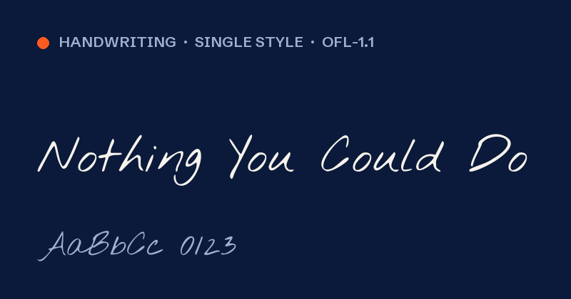Προεπισκόπηση της γραμματοσειράς Nothing You Could Do